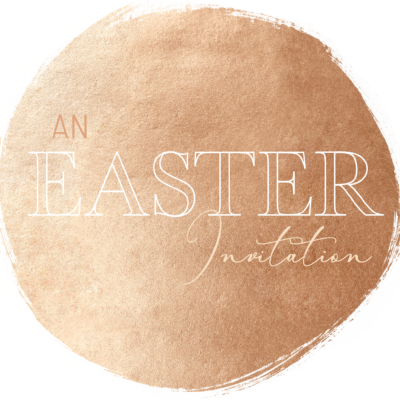 An Easter Invitation