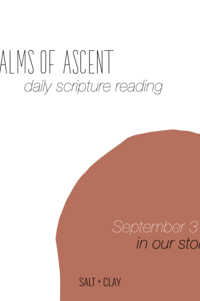Psalms of Ascent Scripture Reading